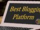 Best Blogging Platform
